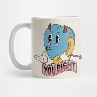 You right - Vintage classic cartoon style Mug